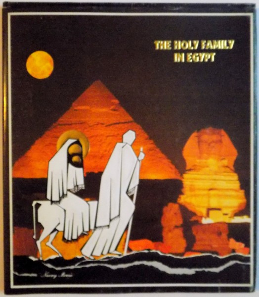THE HOLY FAMILY IN EGYPT de NAZMY MARCUS
