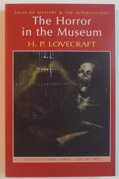 THE HORROR IN THE MUSEUM de H.P. LOVECRAFT, 2010