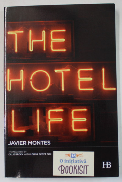 THE HOTEL LIFE by JAVIER MONTES , 2012