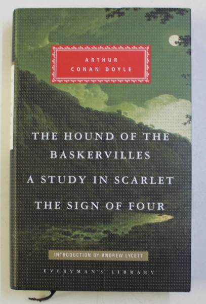 THE HOUND OF THE BASKERVILLES , A STUDY IN SCARLET , THE SIGN OF FOUR by ARTHUR CONAN DOYLE , 2014