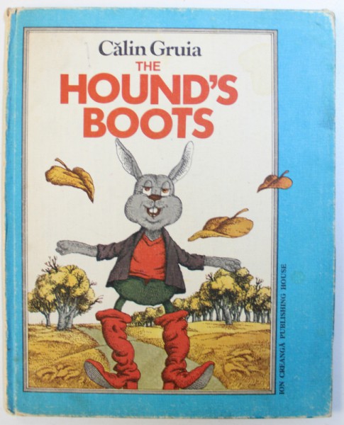THE HOUND ' S BOOTS by CALIN GRUIA , illustrated by VASILE OLAC , 1983