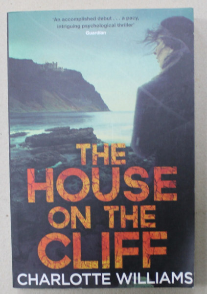 THE HOUSE ON THE CLIFF by CHARLOTTE WILLIAMS , 2013