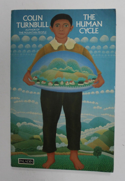 THE HUMAN CYCLE by COLIN TURNBULL , 1985