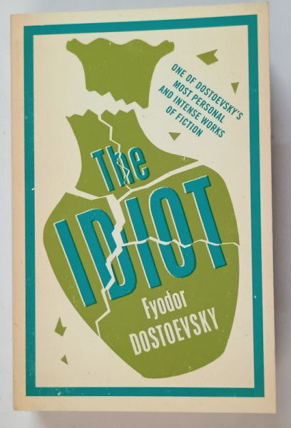 THE IDIOT , a novel by FYODOR DOSTOEVSKY , 2023