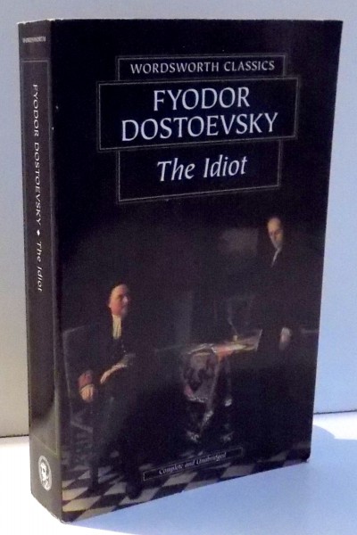 THE IDIOT by FYODOR DOSTOEVSKY , 1996