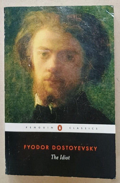 THE IDIOT by FYODOR DOSTOYEVSKY , 2004