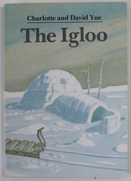 THE IGLOO by CHARLOTTE and DAVID YUE , 1988
