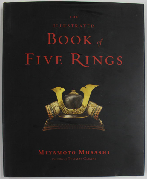 THE ILLUSTRATED BOOK OF FIVE RINGS by MIYAMOTO MUSASHI , 2006