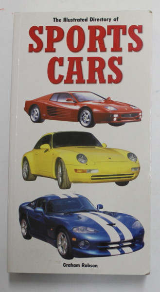 THE ILLUSTRATED DIRECTORY OF SPORTS CARS by GRAHAM ROBSON , 2004 ,