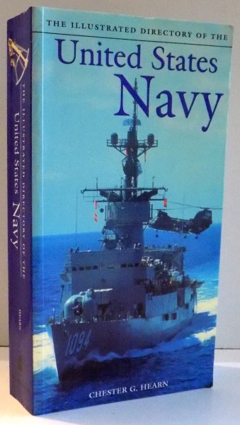 THE ILLUSTRATED DIRECTORY OF THE UNITED STATES NAVY by CHESTER G. HEARN , 2003