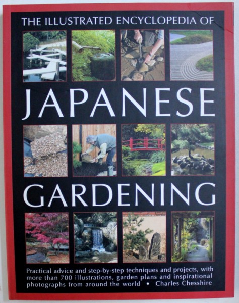 THE ILLUSTRATED ENCYCLOPEDIA OF JAPANESE GARDENING by CHARLES CHESSHIRE , 2010