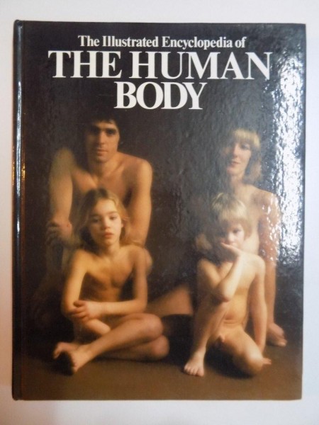 THE ILLUSTRATED ENCYCLOPEDIA OF THE HUMAN BODY de MICHAEL BISACRE , RICHARD CARLISLE , DEBORAH ROBERTSON , JOHN RUCK , 1975