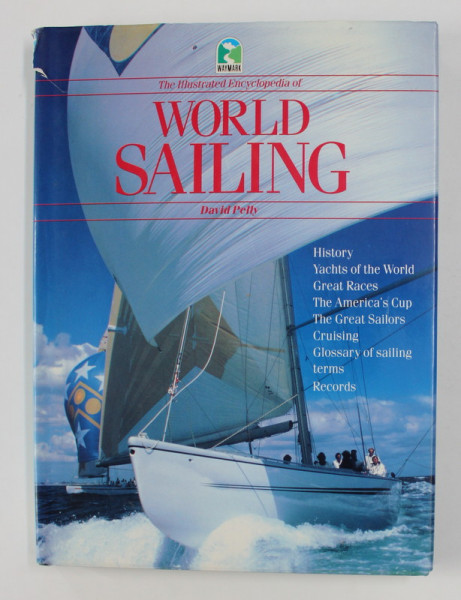 THE ILLUSTRATED ENCYCLOPEDIA  OF WORLD SAILING by DAVID PELLY , 1989