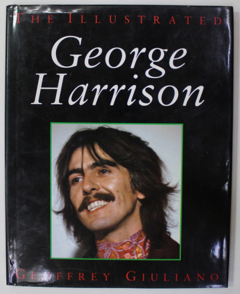 THE ILLUSTRATED GEORGE HARRISON  by GEOFFREY GIULIANO , 1993