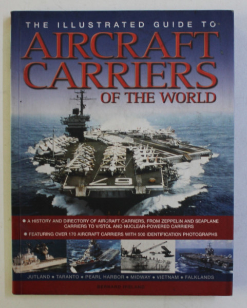 THE ILLUSTRATED GUIDE TO AIRCRAFT CARRIERS OF THE WORLD by BERNARD IRELAND , 2014