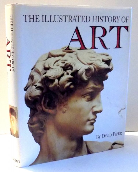 THE ILLUSTRATED HISTORY OF ART by DAVID PIPER , 1986