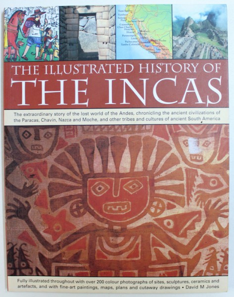 THE ILLUSTRATED  HISTORY OF THE INCAS by DAVID M. JONES , 2007