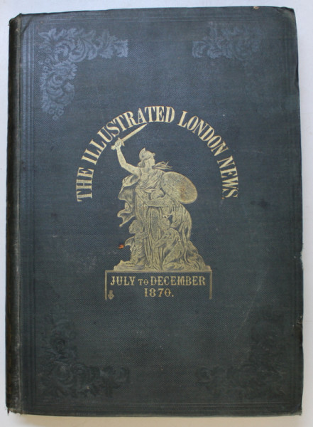 THE ILLUSTRATED LONDON NEWS  , COLEGAT DE 27 NUMERE , VOLUMUL LVII , CONTINE  NUMERELE APARUTE INTRE 2 IULIE  - 31 DECEMBRIE 1870