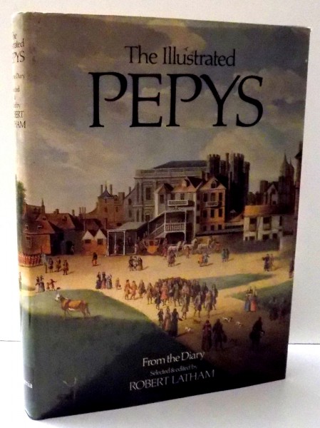 THE ILLUSTRATED PEPYS by ROBERT LATHAM , 1978