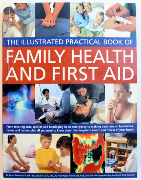 THE ILLUSTRATED PRACTICAL BOOK OF FAMILY HEALTH AND FIRST AID by PETER FERMIE ..STEPHEN SHERPHERD , 2006