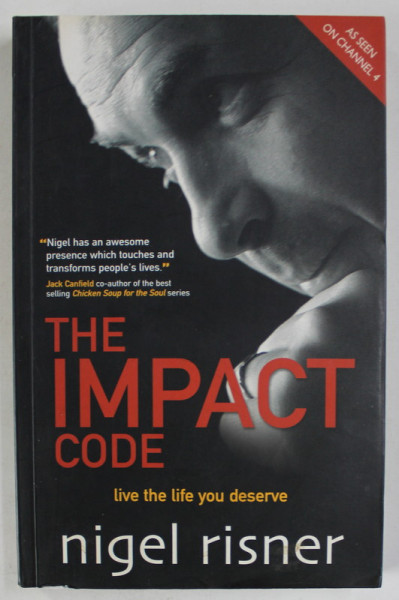 THE IMPACT CODE , LIVE THE LIFE YOU DESERVE by NIGEL RISNER , 2007
