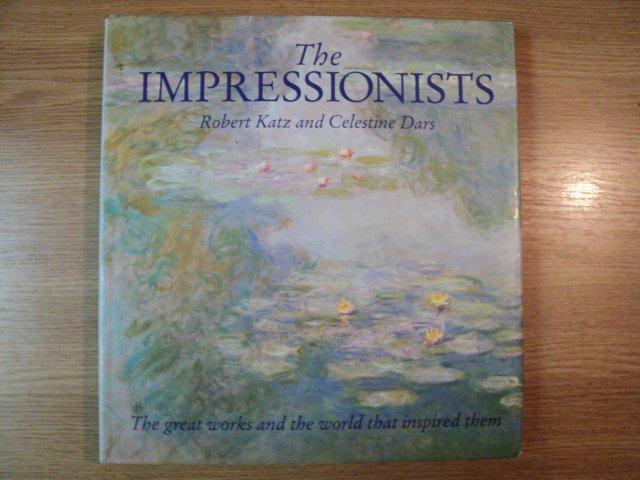 THE IMPRESSIONISTS. ROBERT KATZ AND CELESTINE DARS  1994