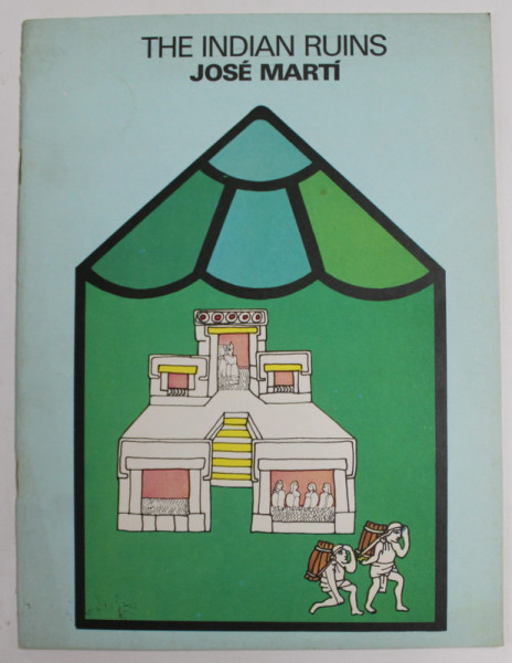 THE INDIAN RUINS by JOSE MARTI , 1984