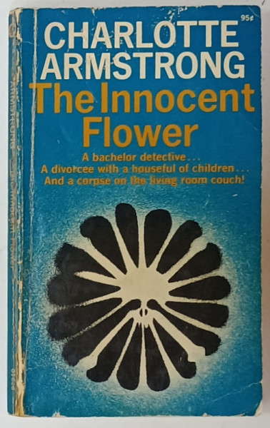 THE INNOCENT FLOWER by CHARLOTTE ARMSTRONG , 1965