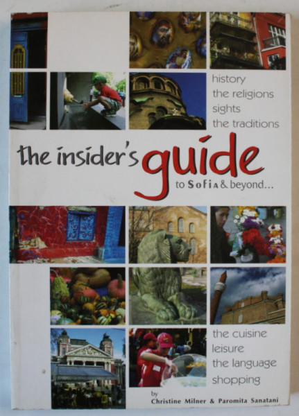 THE INSIDER 'S GUIDE TO SOFIA and BEYOND by CHRISTINE MILNER and PAROMITA SANATANI , 2005