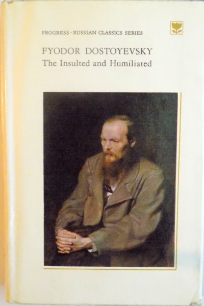 THE INSULTED AND HUMILIATED by FYODOR DOSTOYEVSKY , 1976
