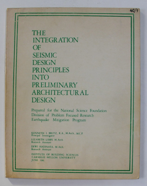 THE INTEGRATION OF SEISMIC DESIGN PRINCIPLES INTO PRELIMINARY ARCHITECTURAL DESIGN by KENNETH I. BRITZ ...DEWI HADINATA , 1981