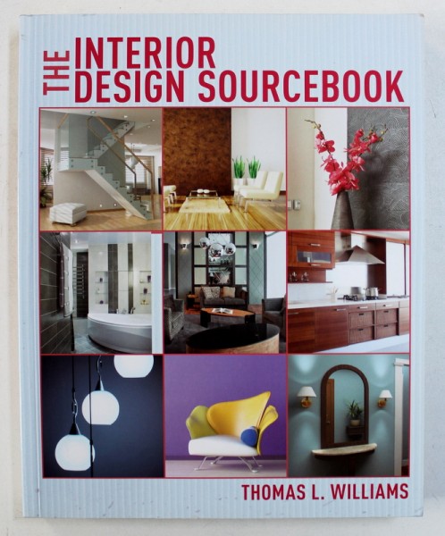 THE INTERIOR DESIGN SOURCEBOOK by THOMAS L . WILLIAMS , 2012