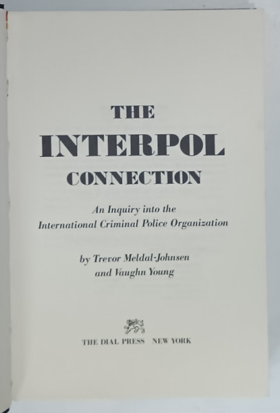THE INTERPOL CONNECTION by TREVOR MELDAL - JOHNSEN and VAUGHN YOUNG , 1979, PREZINTA URME DE UZURA