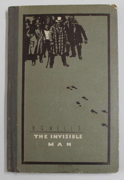 THE INVISIBLE MAN by H.G. WELLS , EDITIE IN LIMBA ENGLEZA , PREFATA SI DICTIONAR IN LIMBA RUSA , 1955