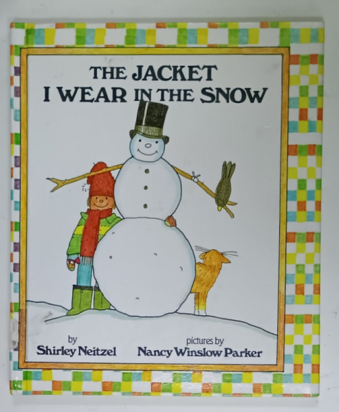 THE JACKET I WEAR IN THE SNOW by SHIRLEY NEITZEL , pictures by NANCY WINSLOW PARKER , 1989