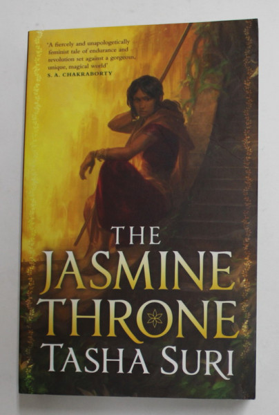 THE JASMINE THRONE - BOOK ONE OF THE  BURNING KINGDOMS by TASHA SURI , 2021