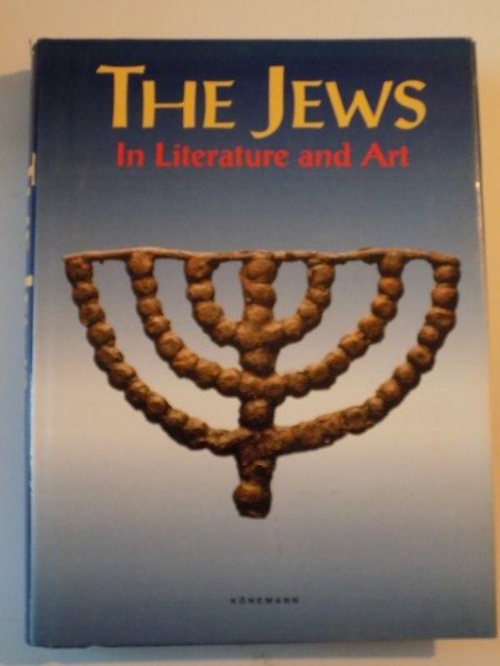 THE JEWS IN THE LITERATURE AND ART , EDITAT DE SHARON R. KELLER