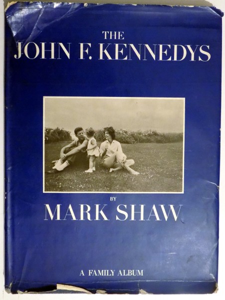 THE JOHN F. KENNEDYS BY MARK SHAW
