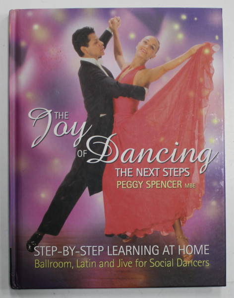THE JOY OF DANCING by PEGGY SPENCER , STEP - BY - STEP LEARNING AT HOME , 2005