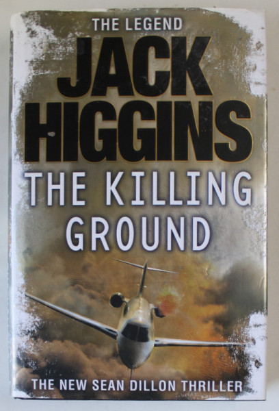 THE KILLING GROUND by JACK HIGGINS , 2007