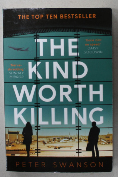 THE KIND WORTH KILLING by PETER SWANSON  , 2015