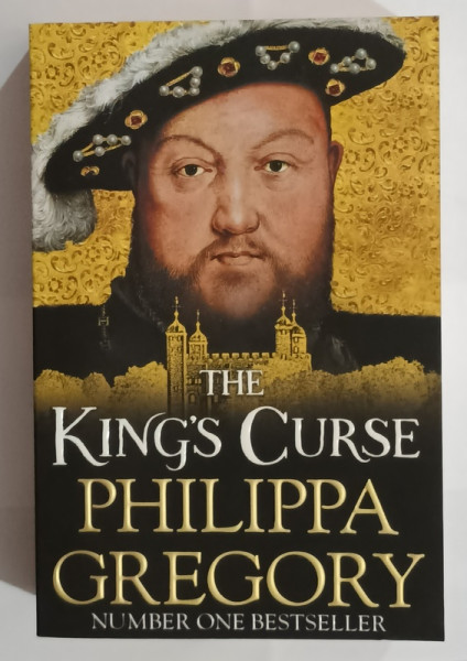 THE KING 'S  CURSE by PHILIPPA GREGORY , 2015