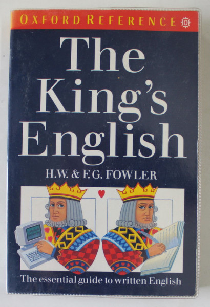 THE KING 'S ENGLISH by H.W. and F.G. FOWLER , 1990