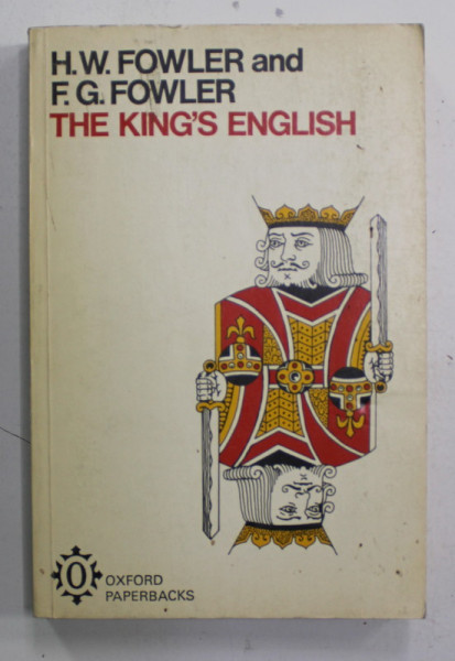 THE KING 'S ENGLISH by H.W. FOWLER and F.G. FOWLER , 1978