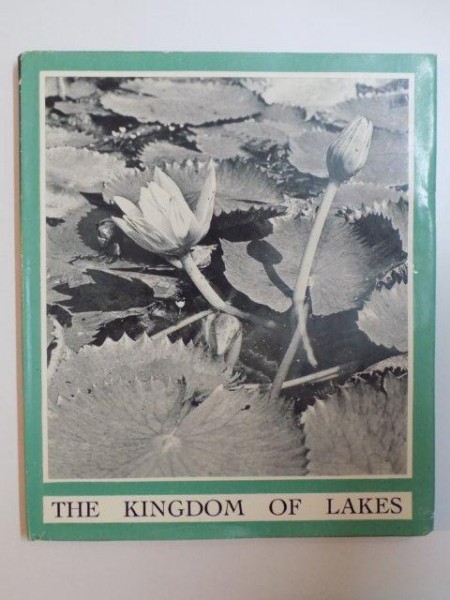 THE KINGDOM OF LAKES de PETRE GASTESCU, VASILE SENCU  1968