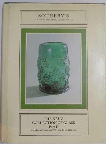 THE KRUG COLLECTIONS OF GLASS , PART II by SOTHEBY PARKE BERNET , 1981