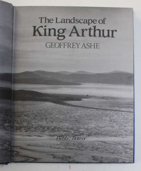 THE LANDSCAPE OF KING ARTHUR by GEOFRREY ASHE , 1987