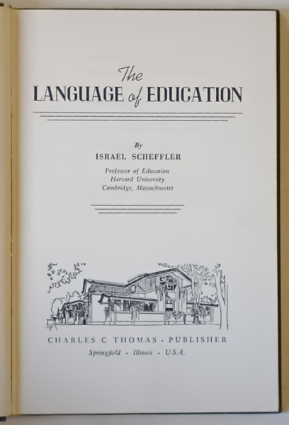 THE LANGUAGE OF EDUCATION by ISRAEL SCHEFFLER , 1962