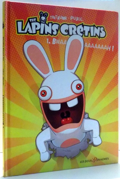 THE LAPINS CRETINS par THITAUME, DESSIN par ROMAIN PUJOL , 2012