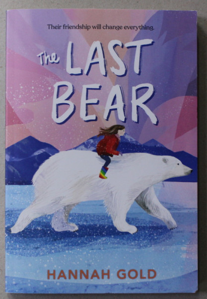 THE LAST BEAR by HANNAH GOLD , 2021